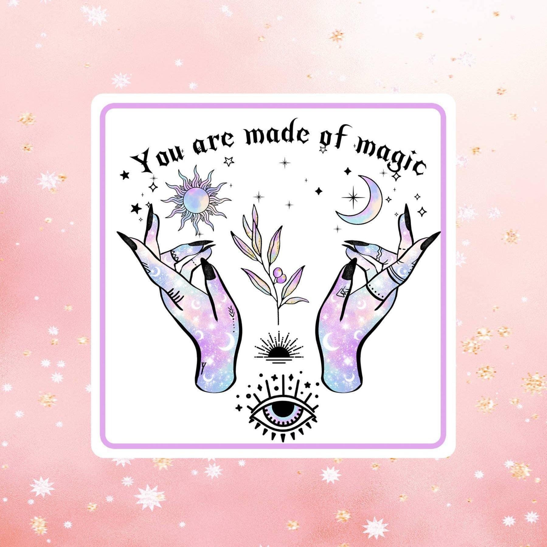 You Are Made of Magic Vinyl Sticker - Classic Variable